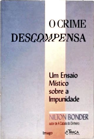 O Crime Descompensa