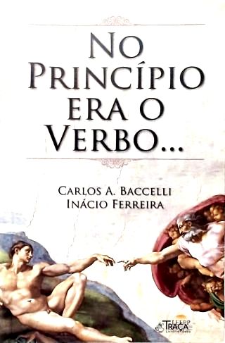 No Princípio Era O Verbo...