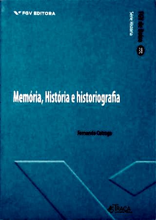 Memória, História e Historiográfica
