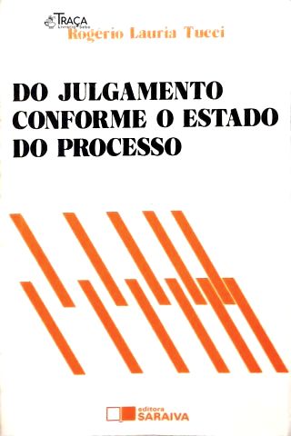 Do Julgamento Conforme o Estado do Processo