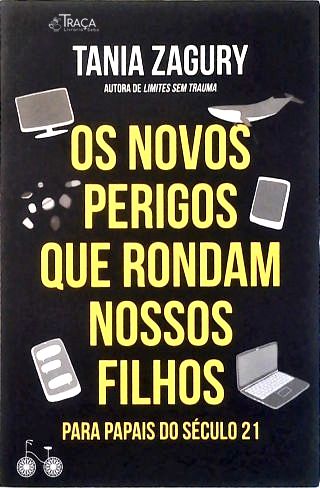 Os novos perigos que rondam nossos filhos