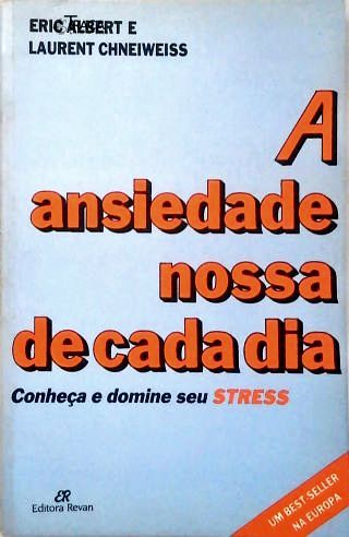 A Ansiedade Nossa de Cada Dia