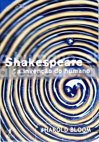 Shakespeare: A Invenção Do Humano