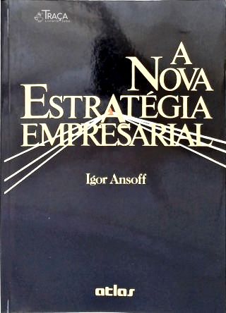 A Nova Estratégia Empresarial