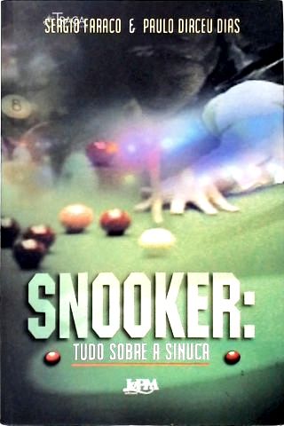 Snooker: Tudo Sobre A Sinuca