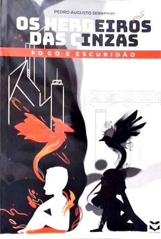 Os Herdeiros das Cinzas: Fogo e Escuridão (Autografado)