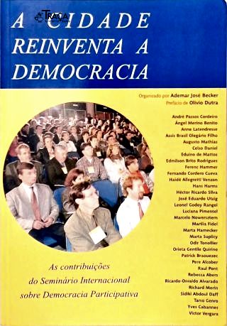 A Cidade Reinventa a Democracia
