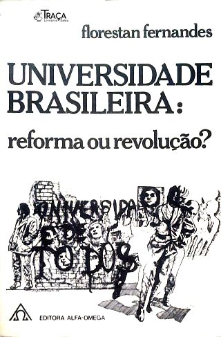 Universidade Brasileira: Reforma ou Revolução?