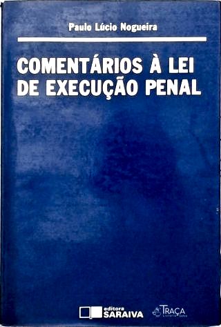 Comentários à Lei de Execução Penal