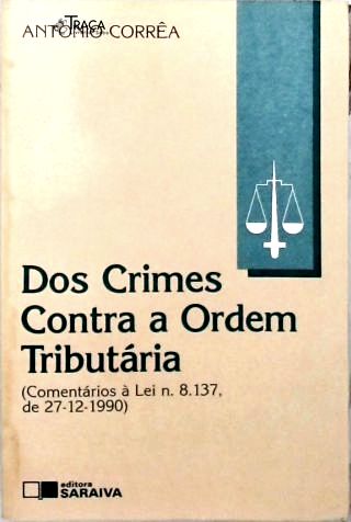 Dos Crimes a Ordem Tributária