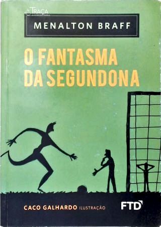 O Fantasma Da Segundona