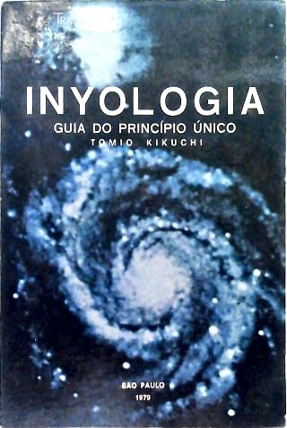 Inyologia: Guia Do Princípio Único