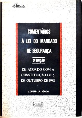 Comentários à Lei do Mandado de Segurança