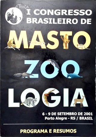 I Congresso Brasileiro de Mastozoologia 6 a 9 de Setembro de 2001, Porto Alegre