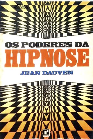 Os Poderes da Hipnose
