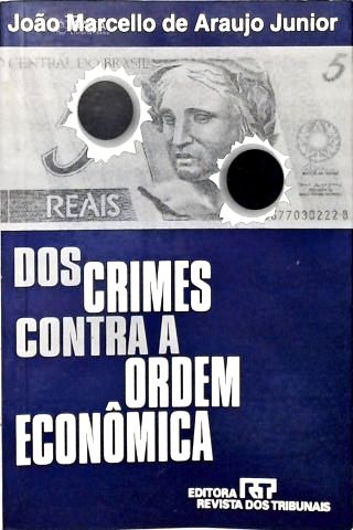 Dos Crimes Contra a Ordem Econômica