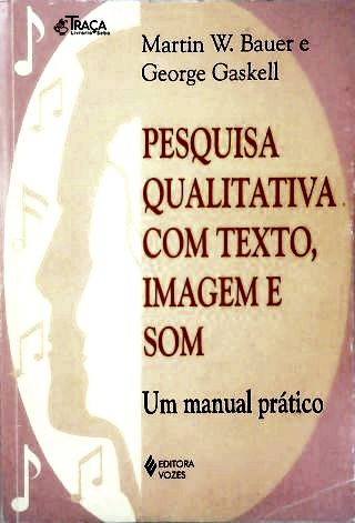 Pesquisa Qualitativa Com Texto, Imagem E Som