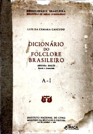 Dicionário Do Folclore Brasileiro - Vol. 1 (A-I)