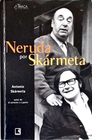 Neruda por Skármeta