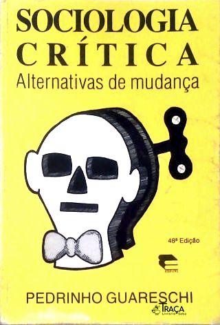 Sociologia Crítica - Alternativas de Mudança