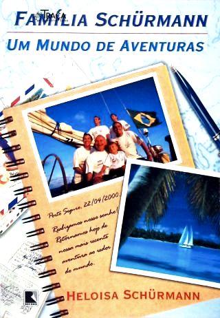 Família Schürmann: Um Mundo De Aventuras (Autografado)