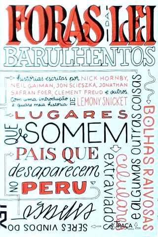 Foras da Lei Barulhentos, Bolhas raivosas e algumas outras coisas