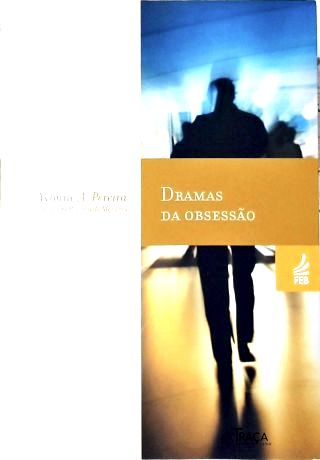Dramas da Obsessão