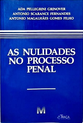 As Nulidades No Processo Penal