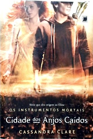 Cidade dos Anjos Caídos: Os Instrumentos Mortais - Vol. 4