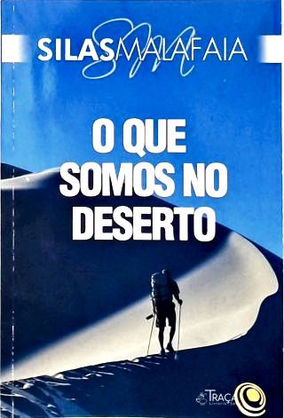 O Que Somos no Deserto