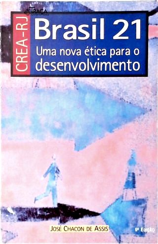 Brasil 21: Uma Nova Ética para o Desenvolvimento