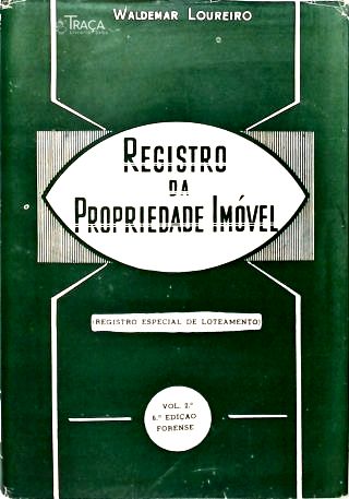 Registro da Propriedade Imóvel - Vol. 2 (Registro Geral de Imóvel)