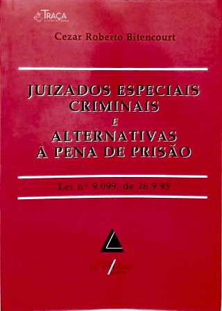 Juizados Especiais Criminais E Alternativas À Pena De Prisão