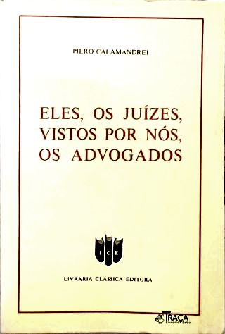 Eles, Os Juízes, Vistos Por Nós, Os Advogados