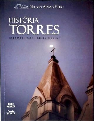 História Torres: Aspectos - Vol. 1