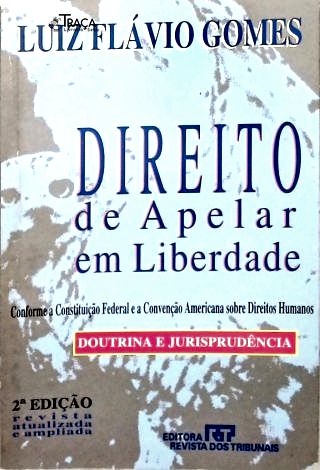 Direito de Apelar em Liberdade: Doutrina e Jurisprudência