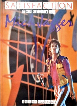 Satisfaction: The Story of Mick Jagger