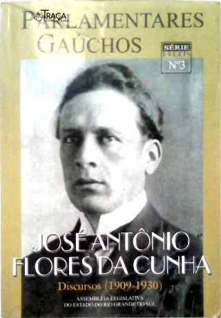 Parlamentares Gauchos: José Antônio Flores da Cunha
