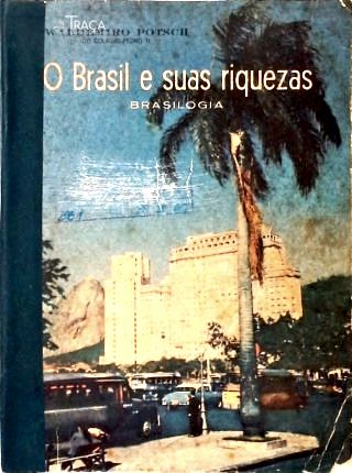 O Brasil E Suas Riquezas