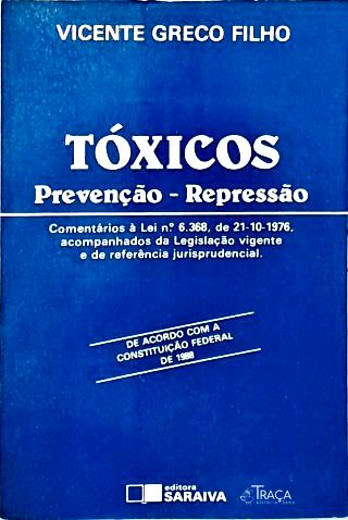 Tóxicos: Prevenção - Repressão