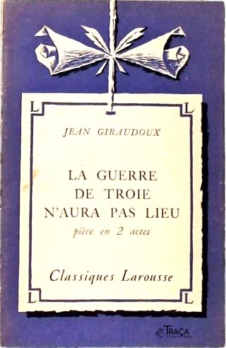 La Guerre de Troie Naura Pas Lieu