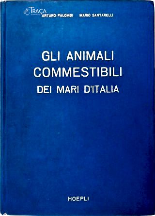 Gli Animali Commestibili Dei Mari dItalia
