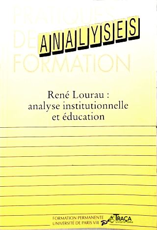 René Lorau: Analyse Institutionnelle et Éducation