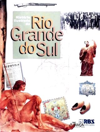 História Ilustrada Do Rio Grande Do Sul