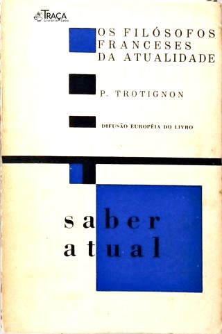 Os Filosófos Franceses da Atualidade