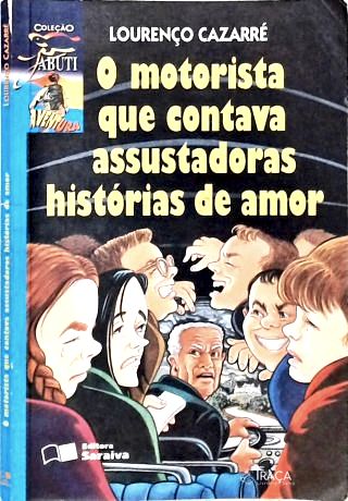 O Motorista Que Contava Assustadoras Histórias De Amor