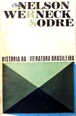 História da Literatura Brasileira: Seus Fundamentos Econômicos