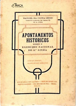 Apontamentos Históricos sobre o Exército Nacional de 2ª Linha (Autografado)