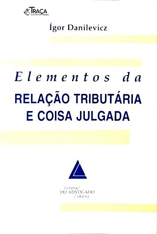 Relação Tributária e Coisa Julgada