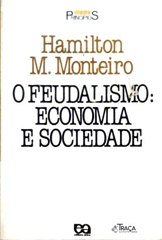 O Feudalismo: Economia E Sociedade